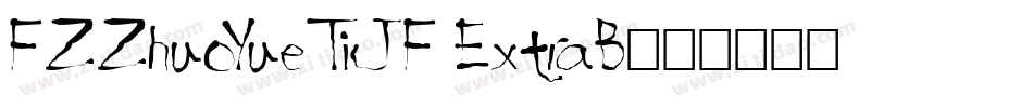 FZZhuoYueTiJF ExtraB字体转换